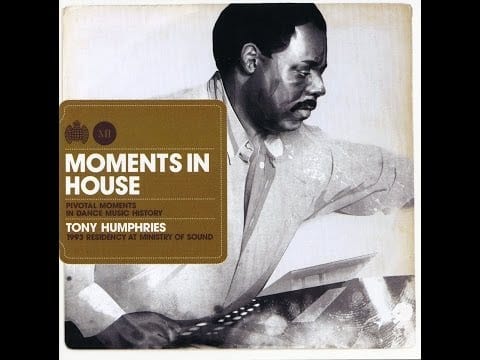 Tony Humphries — Tony Humphries - Moments In House - 1993 Ministry Of Sound Residency