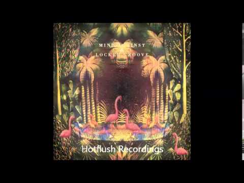 Mind Against — Mind Against & Locked Groove - Elysium (Original Mix) [Hotflush Recordings]