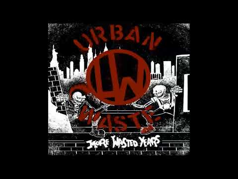 Urban Waste — Urban Waste - Problems (More Wasted Years) Feat. Vinnie Stigma
