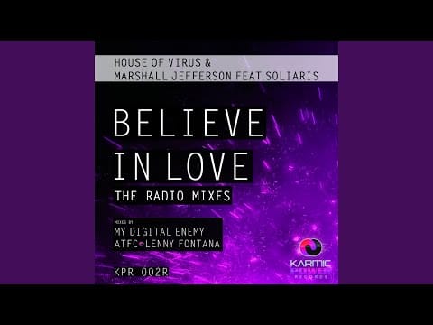 Marshall Jefferson — Believe in Love (feat. Soliaris) (My Digital Enemy Radio Mix)