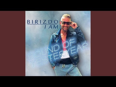 Birizdo I Am — Sound of Yesteryear