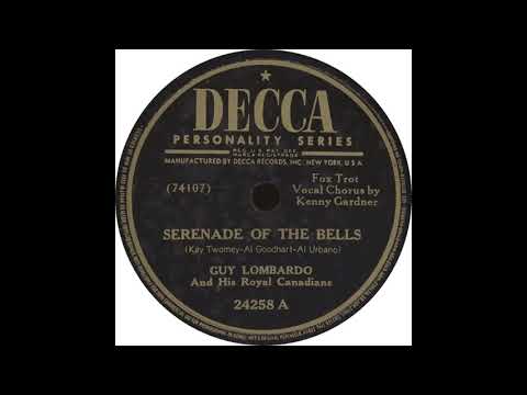 Guy Lombardo And His Royal Canadians — Decca 24258 A - Serenade Of The Bells - Guy Lombardo and his Royal Canadians