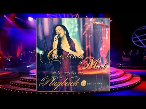 Cristina Mel — Cristina Mel - As Canções da Minha Vida - 15 Anos "Playback" [2005]