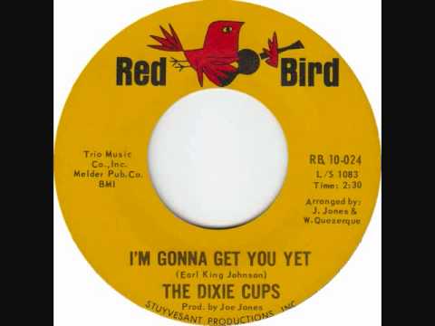 The Dixie Cups — The Dixie Cups - I'm Gonna Get You Yet