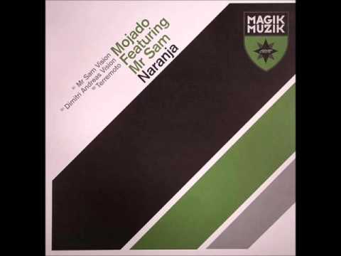 Mr. Sam — Mojado feat. Mr Sam ‎- Naranja (Dimitri Andreas Vision) [2004]