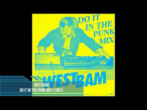 WestBam — WestBam - Do It In The Punk Mix [1987]
