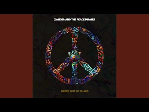 Xander And The Peace Pirates — Order out of Chaos