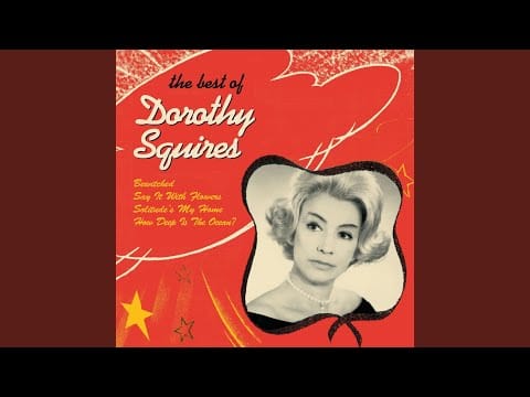 Dorothy Squires — I'll Close My Eyes