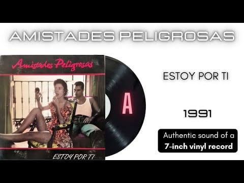Amistades Peligrosas — Amistades Peligrosas - Estoy Por Ti [7'' single]