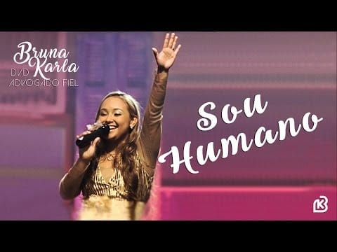 Bruna Karla — Sou Humano | DVD Advogado Fiel | Bruna Karla