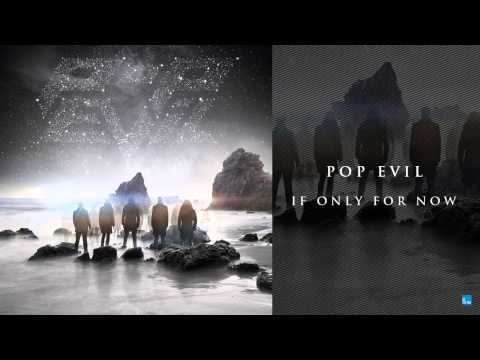 Pop Evil — Pop Evil - If Only For Now - UP (Out Now)