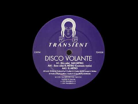 Disco Volante — Disco Volante - El Metro (Cosmosis Remix) (1995) [slowed down]