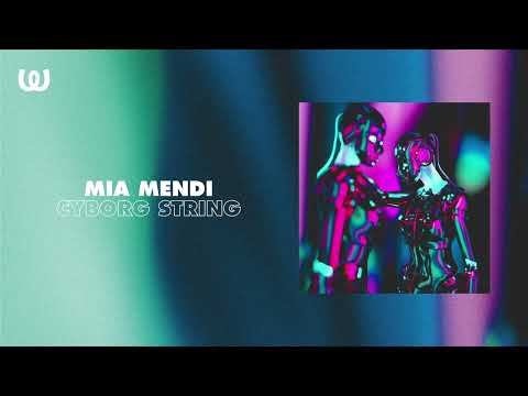 Mia Mendi — Mia Mendi - Cyborg String