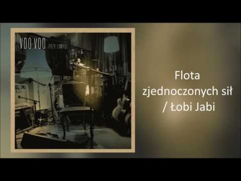 Voo Voo — 9. Voo Voo - Flota zjednoczonych sił / Łobi Jabi (Live)