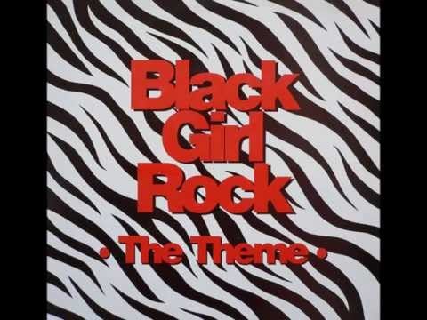 Black Girl Rock — Black Girl Rock - The Theme (BGR Mix)