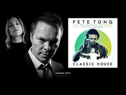Pete Tong — Pete Tong with The Heritage Orchestra feat. Katy B - Good Life