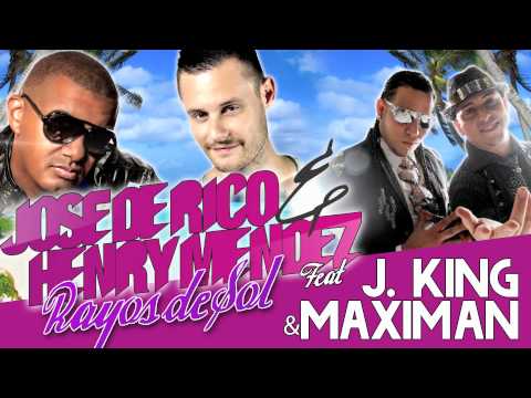 Henry Méndez — Jose De Rico & Henry Méndez feat. J King & Maximan "Rayos De Sol"