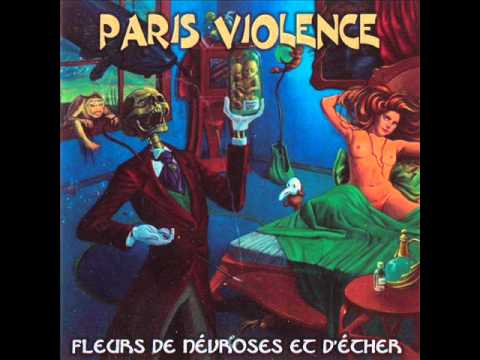 Paris Violence — Paris Violence - 02 Fleurs de Névroses