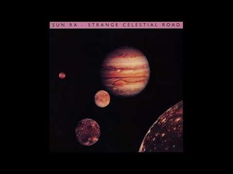 Sun Ra — Sun Ra ‎– Strange Celestial Road (1980)