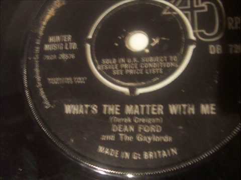 Dean Ford And The Gaylords — DEAN FORD & GAYLORDS - WHATS THE MATTER WITH ME