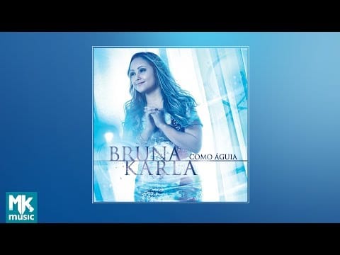 Bruna Karla — 💿 Bruna Karla - Como Águia (CD COMPLETO)