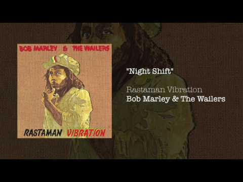 Bob Marley & The Wailers — "Night Shift" - - Bob Marley & The Wailers | Rastaman Vibration (1976)