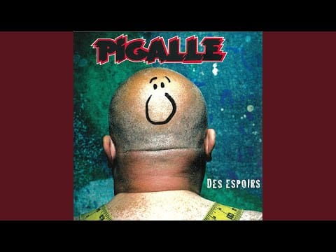 Pigalle — La frontière (Des espoirs d'ailleurs)
