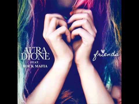 Rock Mafia — Aura Dione Feat. Rock Mafia — Friends (Rock Mafia & David Jost Radio Mix)