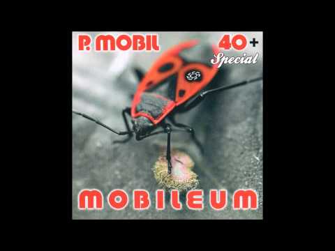 P. Mobil — P.Mobil - 40. Mobileum (full album) 2009