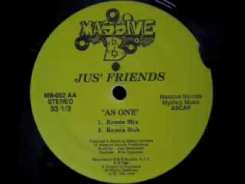 Jus' Friends — Jus' Friends - As One (Remix Mix)