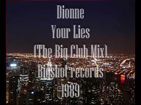 Dionne — Dionne - Your Lies (The Big Club Mix), Bigshot Records 1989