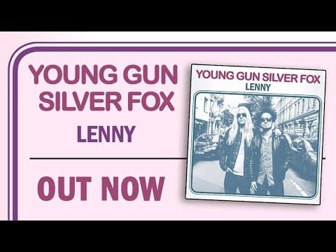 Young Gun Silver Fox — Young Gun Silver Fox - Lenny (lyric video)