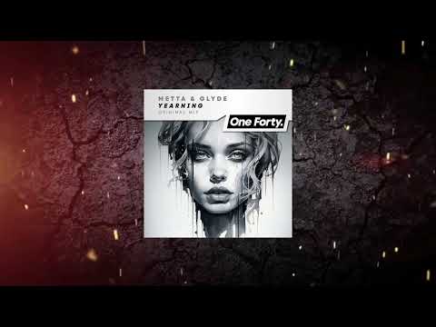 Metta & Glyde — Metta & Glyde - Yearning (Original Mix) [ One Forty Music ]