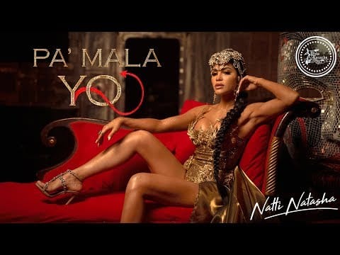 NATTI NATASHA — Natti Natasha - Pa' Mala YO [Official Video]