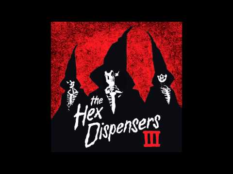 The Hex Dispensers — The Hex Dispensers - III (Full Album)