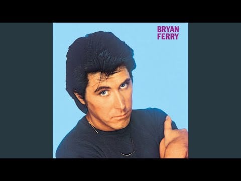 Bryan Ferry — Don't Ever Change