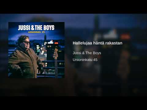Jussi & The Boys — Hallelujaa häntä rakastan