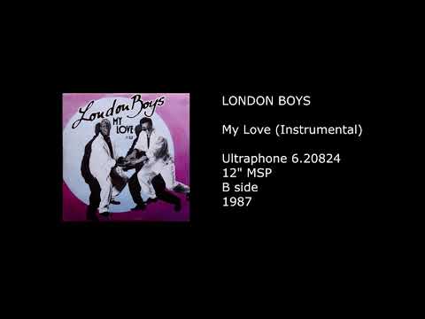 London Boys — LONDON BOYS - My Love (Instrumental) - 1987