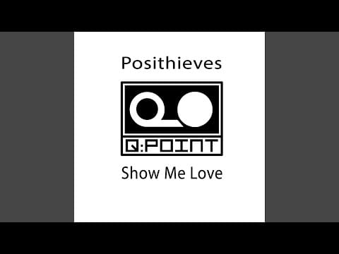 Posithieves — Show Me Love - Luca Cassani Dub Mix