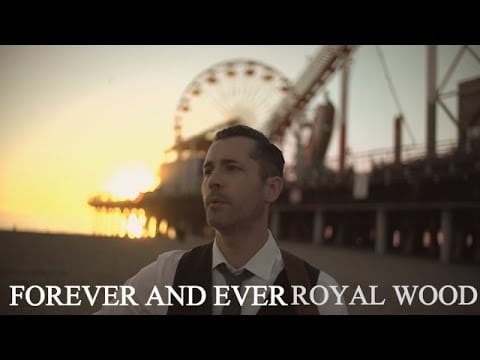 Royal Wood — Royal Wood - Forever and Ever - (Official Single Cut Music Video)