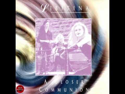 Libitina — Libitina - A Closer Communion 1997 | Full | Gothic Rock