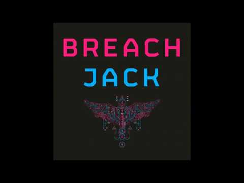 Breach (2) — Breach - Jack (Jackapella)