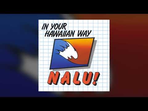 Nalu! — [1989] Nalu! - In Your Hawaiian Way (Full Album)