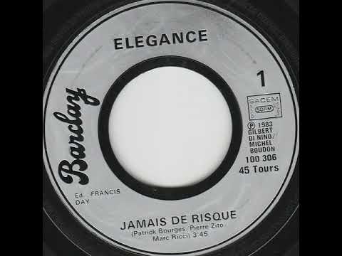 Elegance (7) — Elegance "Jamais de risque" 1983 Barclay