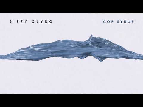 Biffy Clyro — Cop Syrup