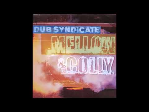Dub Syndicate — Dub Syndicate - Mellow and Colly