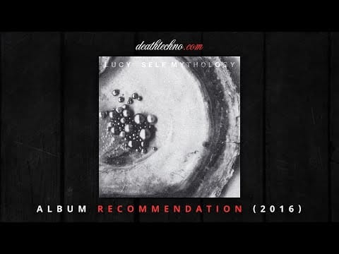 Lucy (12) — DT:Recommends | Lucy - Self Mythology (2016) Album