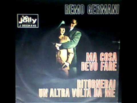 Remo Germani — Remo  Germani....Ma Cosa Devo Fare