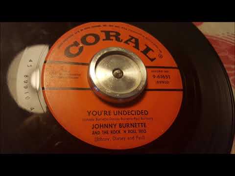 The Johnny Burnette Trio — Johnny Burnette - You're Undecided - 1956 Rockabilly - CORAL 9-61651