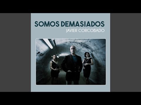 Javier Corcobado — Y Yo Te Saqué a Bailar